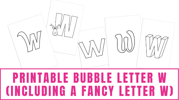 printable bubble letter W including fancy letter W
