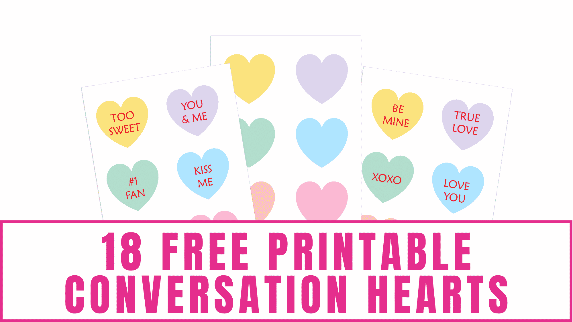 Just like the candy these free printable conversation hearts are too cute, but the best part is that these printable heart templates don't have calories.