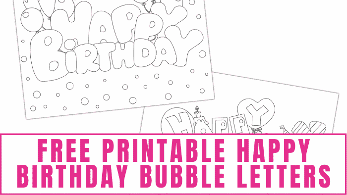 These free printable Happy Birthday bubble letters make great birthday cards for kids or adults. Your kids will love decorating them and giving them to their friends.