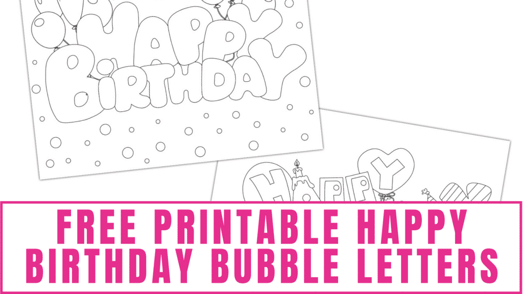 Color these free printable happy birthday bubble letters and use them as DIY happy birthday cards.