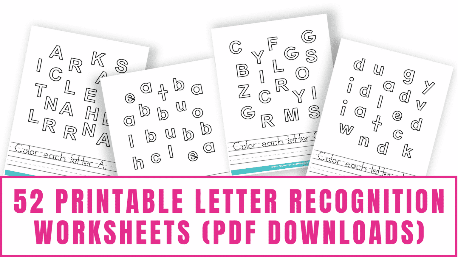52 Letter Recognition Worksheets (PDFs) - Freebie Finding Mom