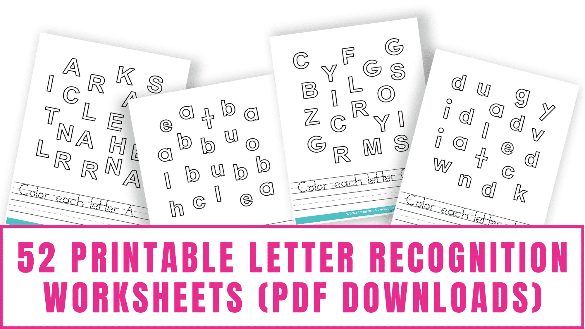 52 Letter Recognition Worksheets (PDFs) - Freebie Finding Mom