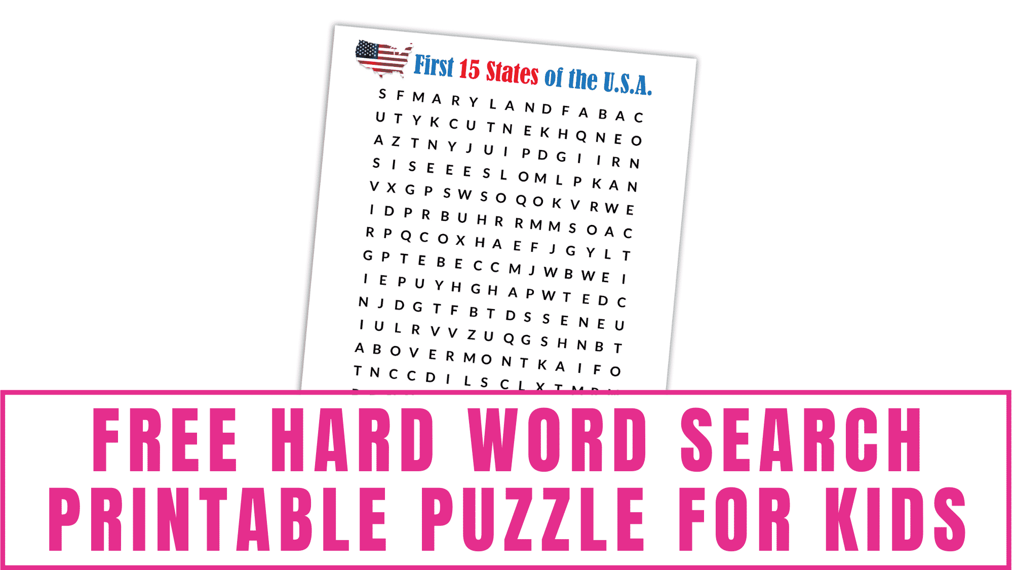 Helping your child learn U.S. history? This free hard word search printable puzzle for kids will teach them the first fifteen states in the United States.