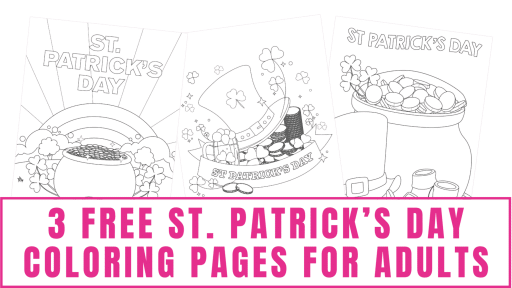 Decorate these free St. Patricks' Day coloring pages for adults for a fun and relaxing activity.
