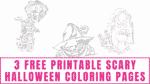 3 Free Printable Scary Halloween Coloring Pages