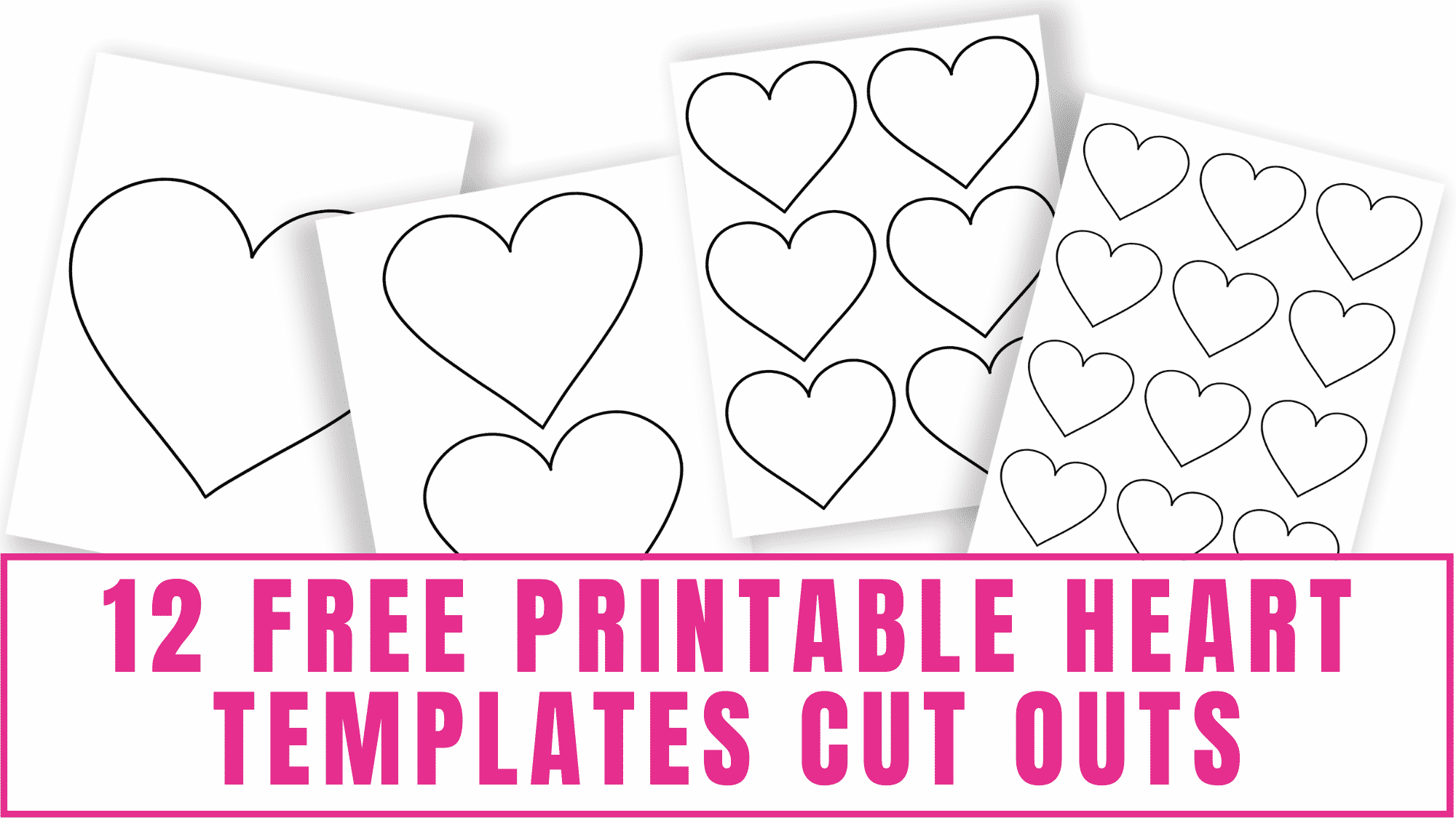 Free printable heart templates cut outs come in handy when making DIY Valentine's Day decorations, DIY Valentine's Day crafts and more.