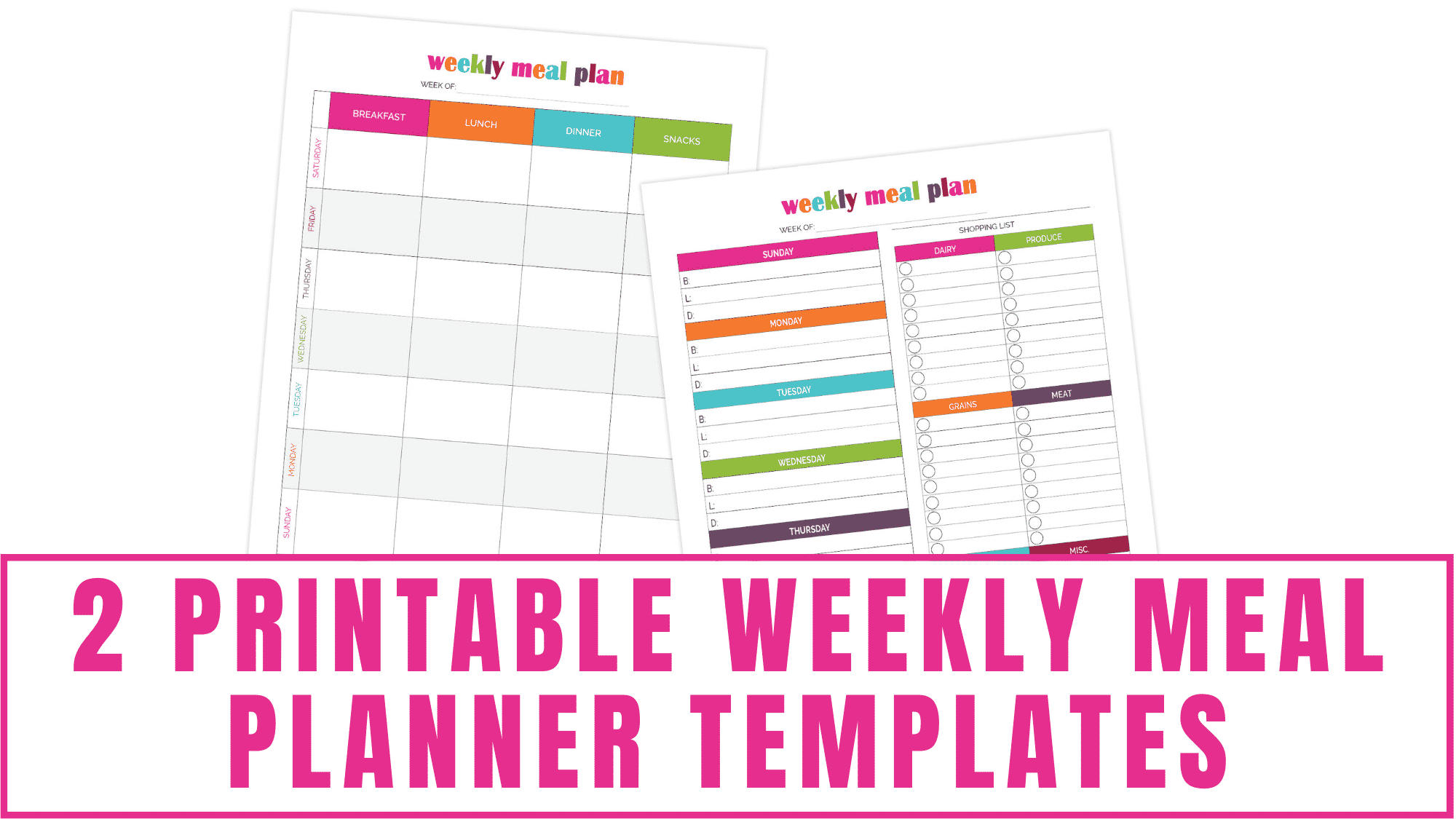 These two printable weekly meal planner templates provide spaces for you to record breakfast, lunch, dinner and snacks along with your grocery list.