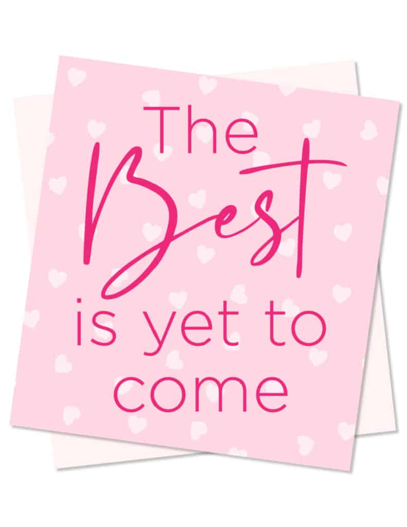 These printable Happy Valentine quotes for friends shows the one you love that you see a future with them and it's a bright one!