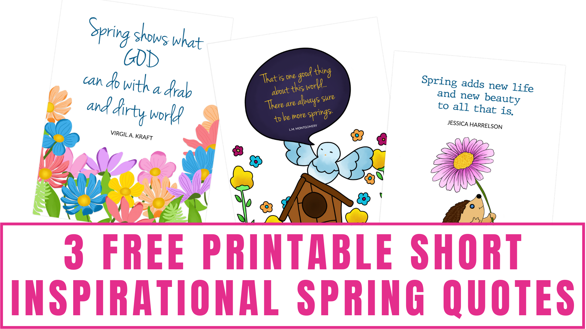 Tired of cold and dreary weather and you are ready for spring? Download these free printable short inspirational spring quotes and place them around your home or office to brighten your mood and to get you excited for warmer weather.