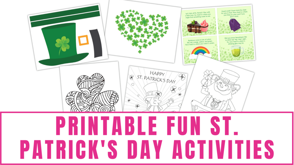 Want to get in the St. Patrick's Day spirit? Download these printable fun St. Patrick's Day activities for kids and adults!