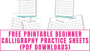 Free Beginner Calligraphy Practice Sheets (PDFs) - Freebie Finding Mom