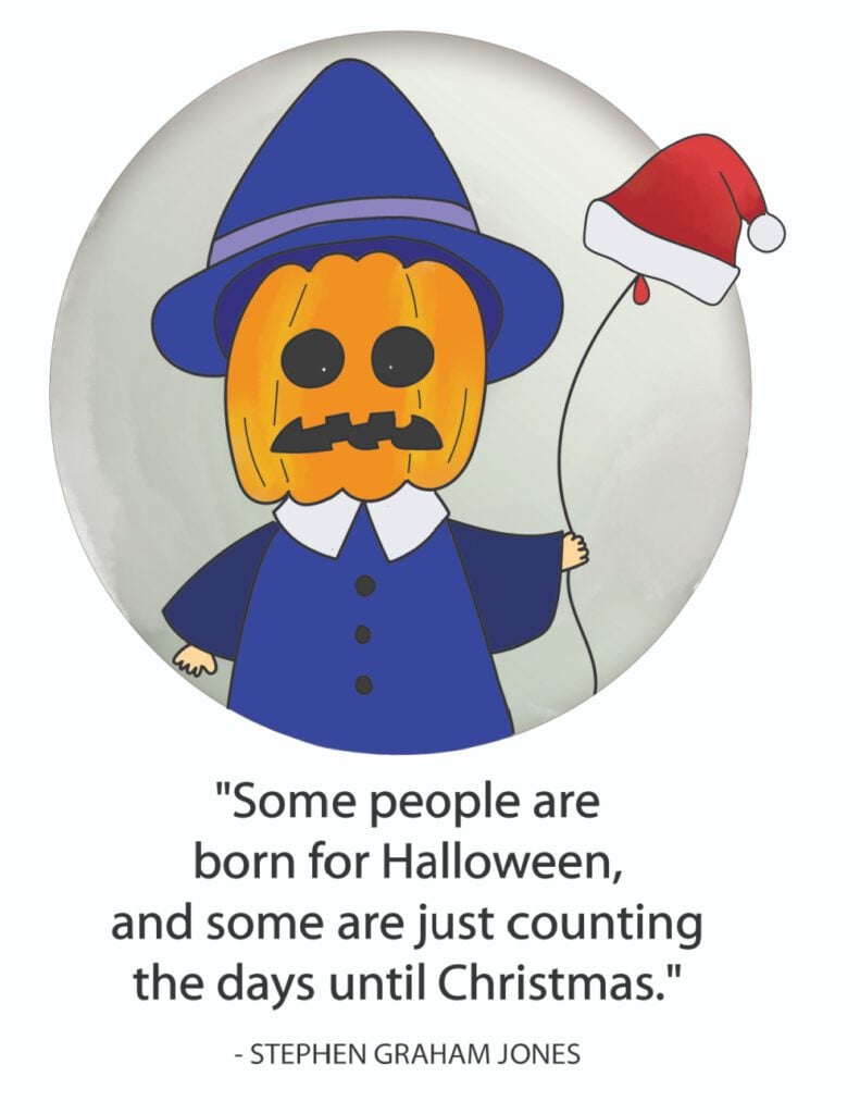 These free printable Halloween inspirational quotes for adults may inspire you to start thinking about Christmas even if it's October. 
 