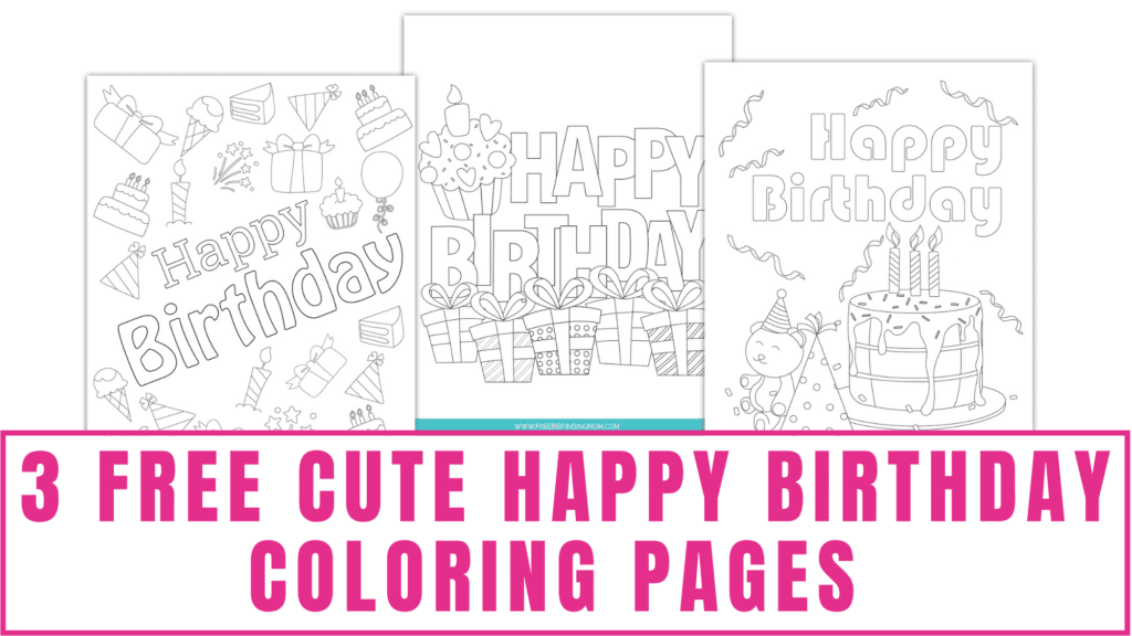 3 Free Cute Happy Birthday Coloring Pages (Printable PDFs)