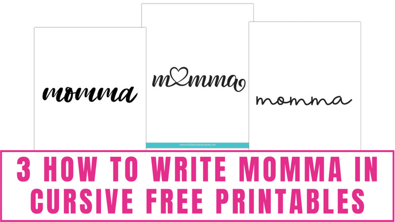 If you want to learn how to write momma in cursive, free printables like these will help you learn a modern cursive style and two more traditional cursive writing styles.