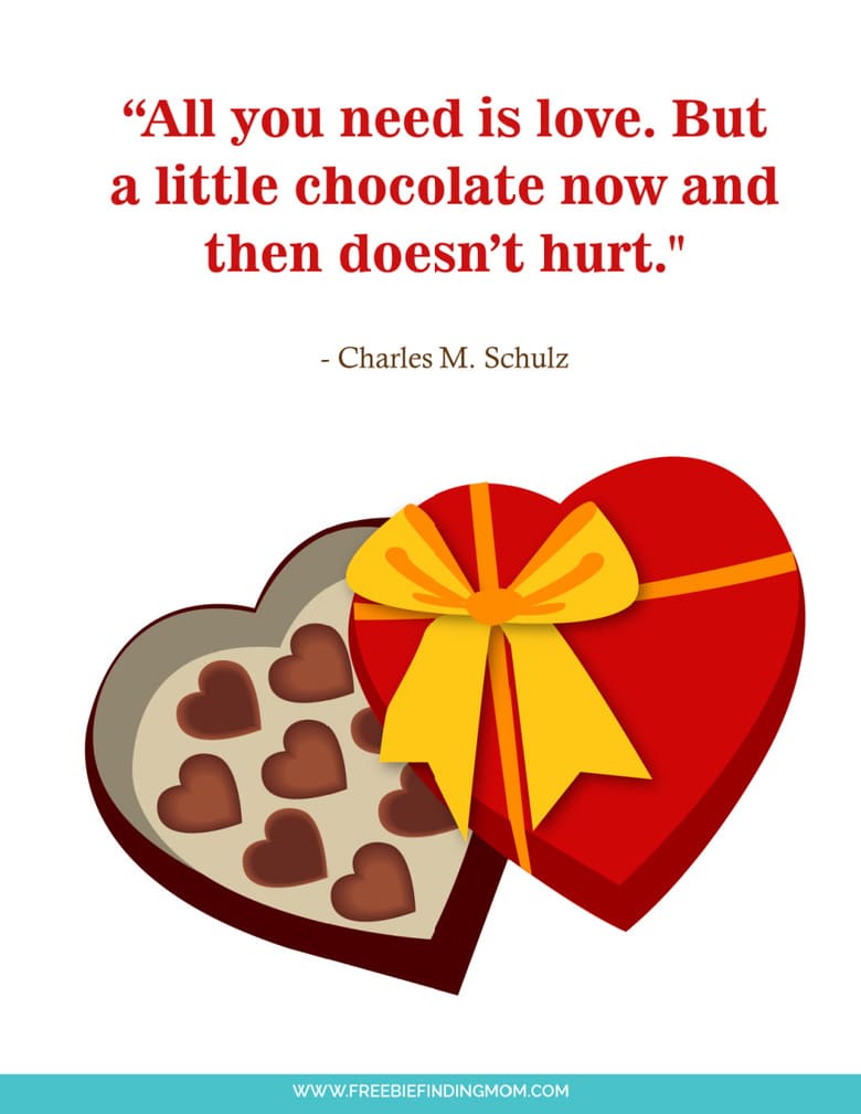 These free printable short funny Valentines quotes remind you of the importance of chocolate on Valentine's Day. 