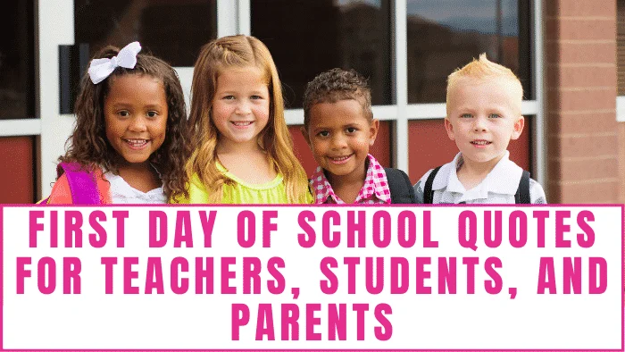 first day of school quotes for teachers students parents
