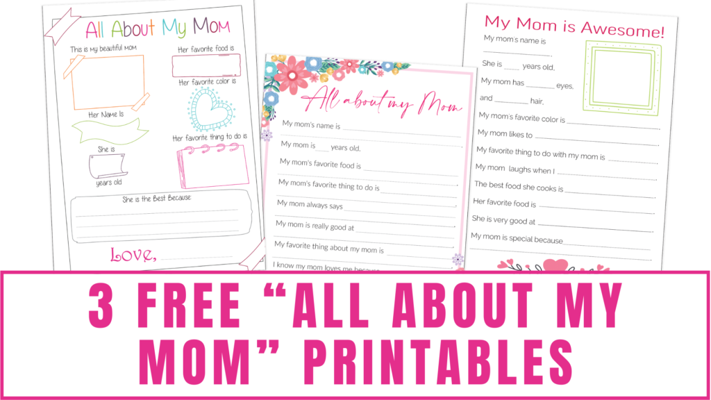 free all about my mom printables